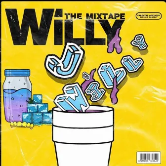 Willy the Mixtape by WillyMane