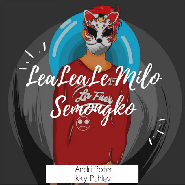 LeaLeaLe Milo Semongko