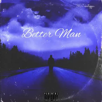 Better Man by 367rksteppa