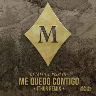 Me Quedo Contigo (Ithur Remix) by Dj Tatto