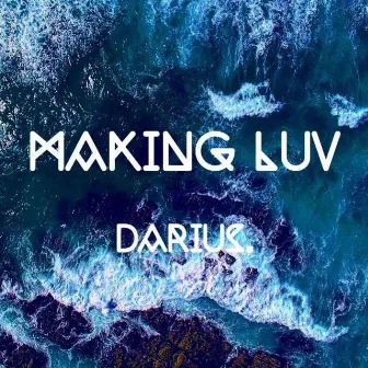 Making Luv by O'darius