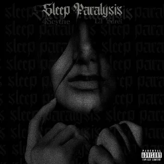 Sleep Paralysis by 4Scythe