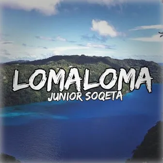 Lomaloma by Junior Soqeta