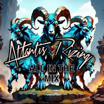 All In The Mix by Atlantis Rizing