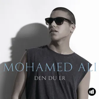 Den Du Er by Mohamed Ali