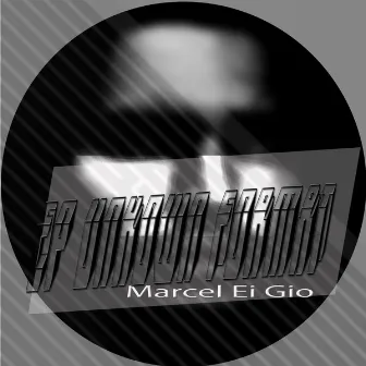 Ep Unknown Format by Marcel Ei Gio