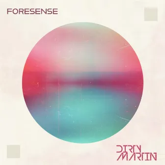 Foresense (Original Mix) by Dirty Martin