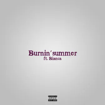 Burnin' summer by Youngwiz