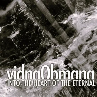 Into The Heart Of The Eternal (an introduction) by vidnaObmana