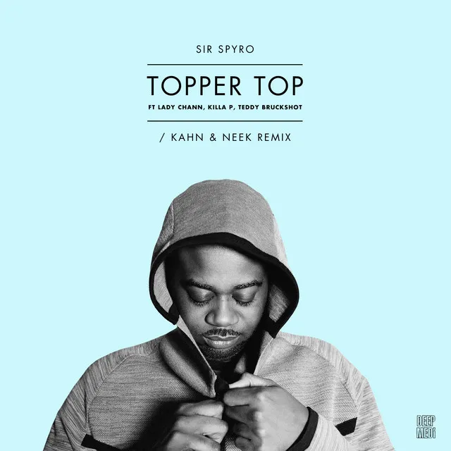 Topper Top [feat Lady Chann Killa P & Teddy Bruckshot] - Kahn & Neek Remix