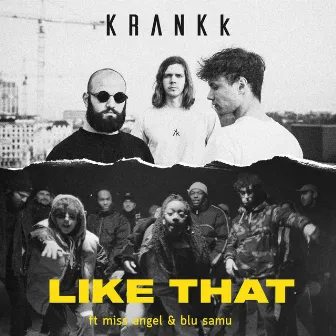 Like That by KRANKk