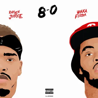 8 - 0 - Single by Rayven Justice