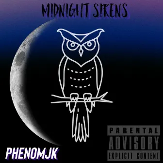 Midnight Sirens by PhenomJK