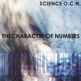 The Character of Numbers by Science O.C.N.