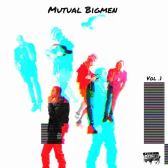 Mutual Bigmen by Bobby Gvld