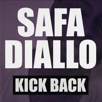 Kick Back by Safa Diallo