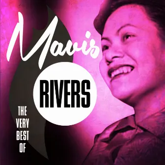 The Very Best Of by Mavis Rivers