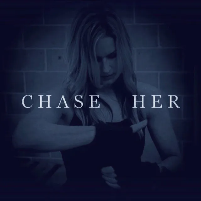 Chase Her