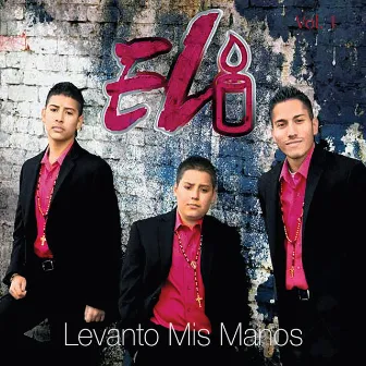 Levanto Mis Manos, Vol. 1 by Eli