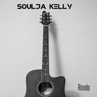 Rondo by Soulja Kelly