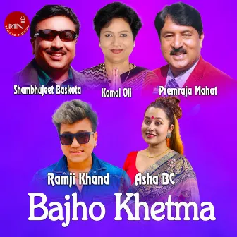 Bajho Khetma by Asha Bc