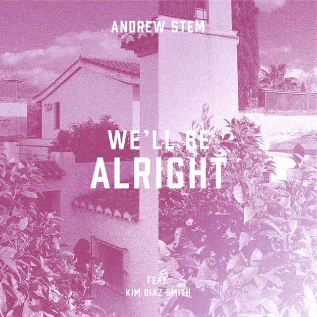 We'll Be Alright