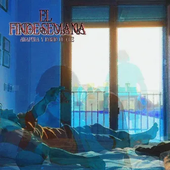 EL FINDESEMANA by David de Che