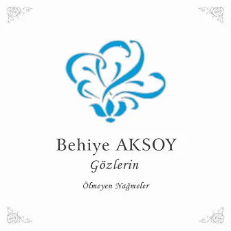 Gozlerin by Behiye Aksoy