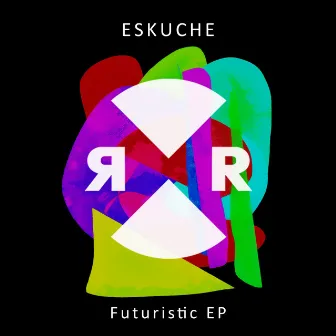 Futuristic EP by Eskuche