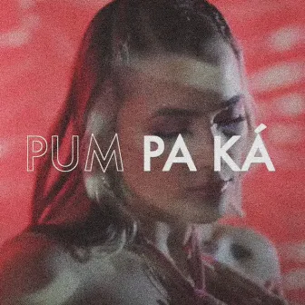 PUM PA KÁ by Yonna Myless