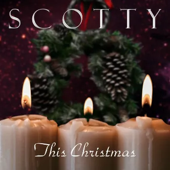 This Christmas by Scotty