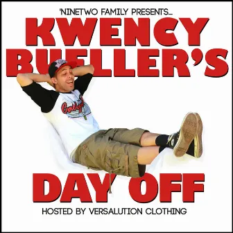 Kwency Bueller's Day Off by Kwency Jones GO