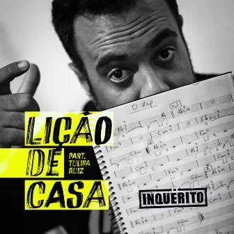 Lição de Casa by Renan Inquérito