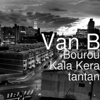 Bourou Kala Kera tantan by Van B