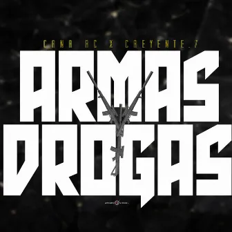 Armas Y Drogas by Cana Rc