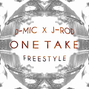 One Take (Freestyle) by D-Mic