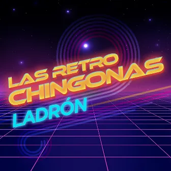 Las Retro Chingonas by Ladron