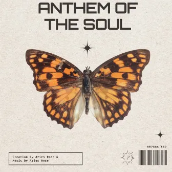 Anthem of the Soul by Aries Rose