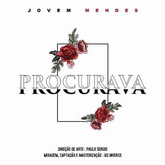 Procurava by Jovem Mendes