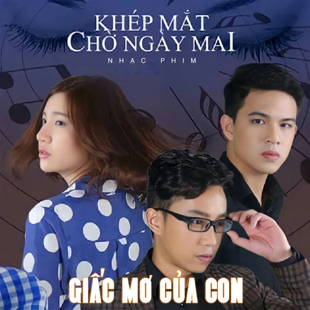 Giấc Mơ Của Con - Khép Mắt Chờ Ngày Mai OST