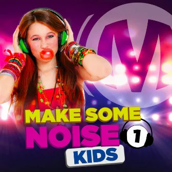 Make Some Noise Kids 1 by Make Some Noise Kids