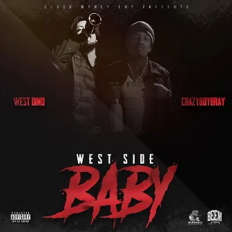 West Side Baby by Crazyboybray