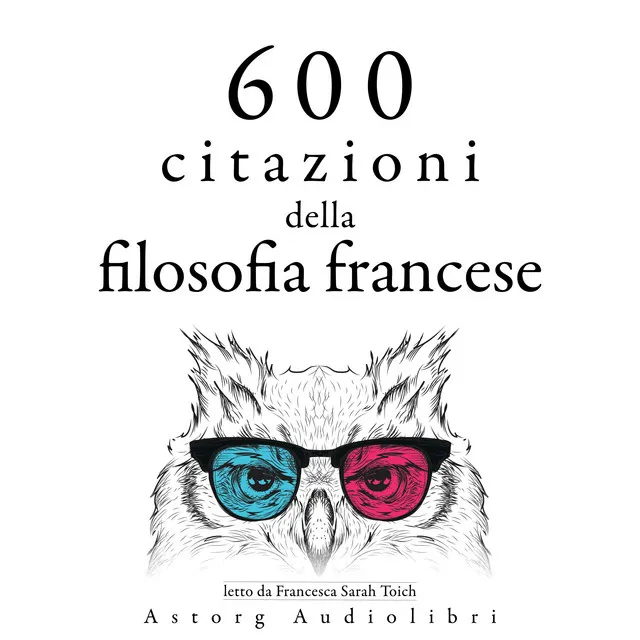 600 citazioni della filosofia francese (Le migliori citazioni)