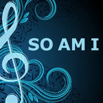 So Am I (piano version) by So Am I