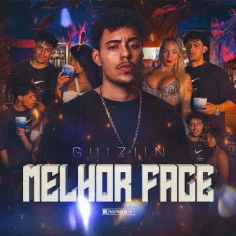 Melhor Face by MC Guiziin