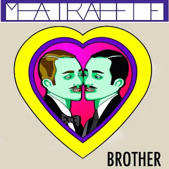 Brother by Meatraffle