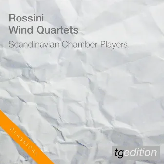 Gioacchino Rossini: Sonatas for Wind Quartet by Scandinavian Chamber Players