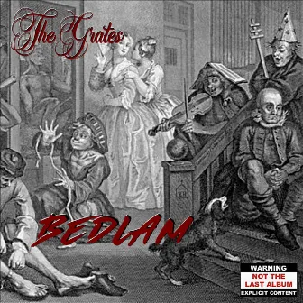 Bedlam by The Grates