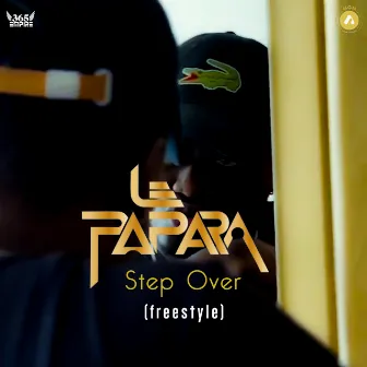 Step Over (Freestyle) by LePapara