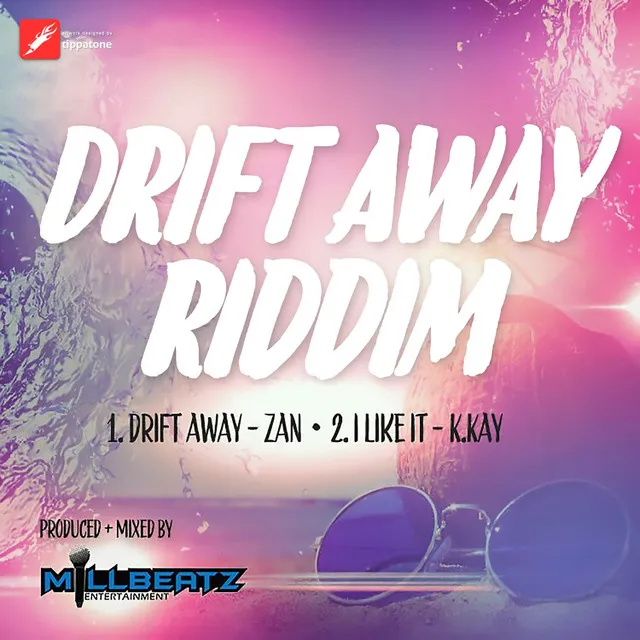 Drift Away Riddim